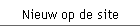 Nieuw op de site